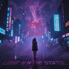 Lost in the Static