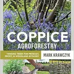 eBooks ✔️ Download Coppice Agroforestry: Tending Trees for Product, Profit, and Woodland Ecology Ful