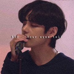 Your eyes tell - BTS ( slowed + reverb )