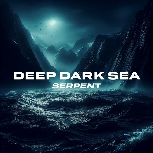 SERPENT - Deep Dark Sea (Original Mix)