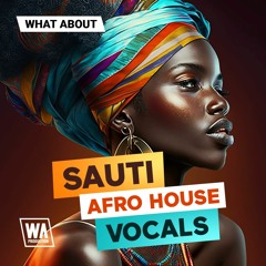 Sauti Afro House Vocals | Vocal / Acapella Loops