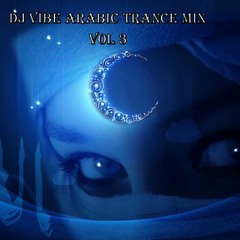 Dj Vibe - Arabic Trance Vol 3