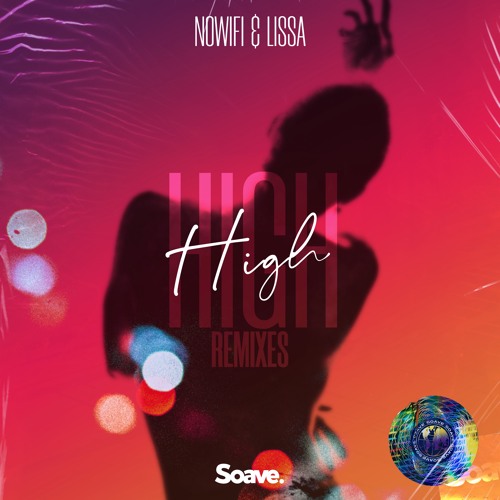 nowifi & LissA - High (La Felix Remix)
