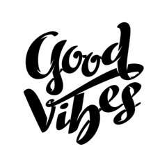 Good Vibes