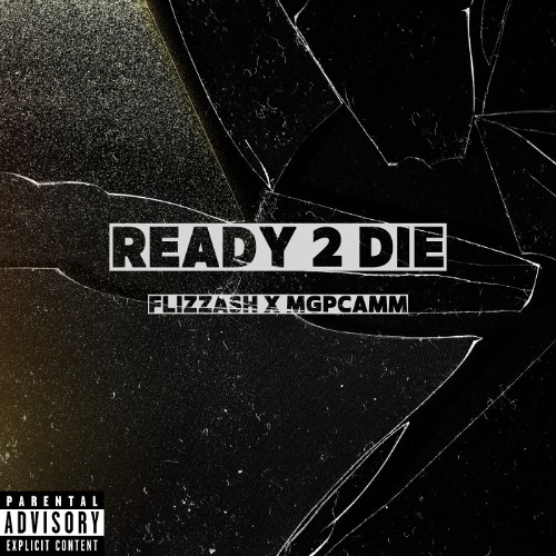 Flizzash x MGP Camm - Ready 2 Die