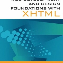 [View] KINDLE PDF EBOOK EPUB Web Development and Design Foundations with XHTML, 5th E