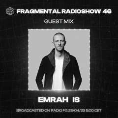The Fragmental Radioshow 46 By Emrah Is