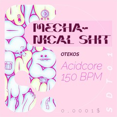 Otekos - Mechanical Shit