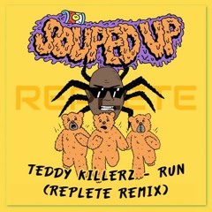 Teddy Killerz & MC Spyda - Run (Replete Remix)[Free Download]