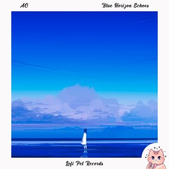 AC - Blue Horizon Echoes [Lofi Pet Records]