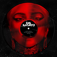 Lady Gaga - BAD ROMANCE (PETER RICHIEDEI REMIX)[unfiltered version linked]