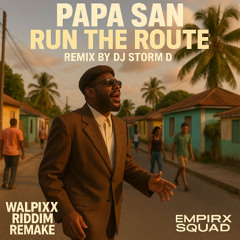 Walpix Refix X Papa San Run The Route by Storm-D prod