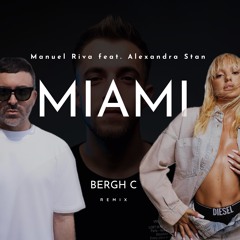 Manuel Riva feat. Alexandra Stan - Miami (Bergh C Remix)