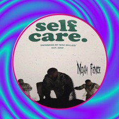 Mac Miller - Self Care (NoahFence Flip)