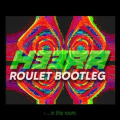 H33RA- IN THIS ROOM (ROULET BOOTLEG)