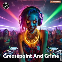 Greasepaint And Grime