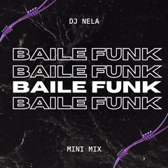 BAILE - MINI MIX SERIES [BAILE FUNK]
