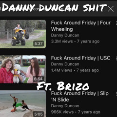 Danny duncan shit ft BRIZØ
