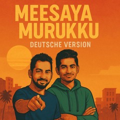 Meesaya Murukku (German)