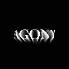 agony (slowed)