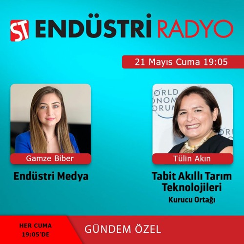 Stream ST Endüstri Radyo | Listen to Tülin Akın - Türkiye'de tarım ve  akıllı tarım teknolojilerinin sunduğu fırsatlar playlist online for free on  SoundCloud