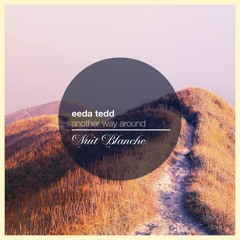 Eeda Tedd - Another Way Around