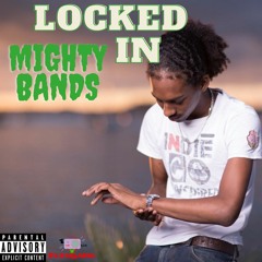 Mighty Bands - Locked In
