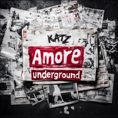 KATZ - Amore Underground