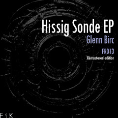 [FR013] Glenn Birc - Hissig Sonde