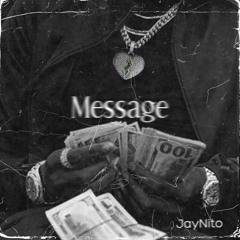 Jaynito- Message (Prod. JSH)
