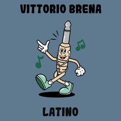 PREMIERE: Vittorio Brena - Latino [Monophony]