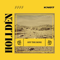 Holldën | Off The Bone [KN017]