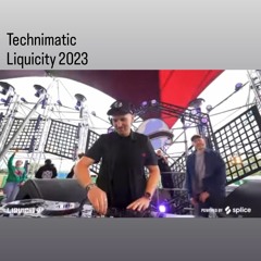 Technimatic   Liquicity Festival 2023