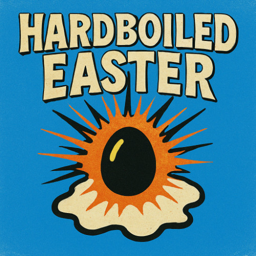 Hardboiled Easter