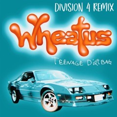 Wheatus - Teenage Dirtbag (Division 4 Radio Edit)
