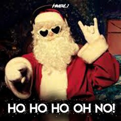 HO HO HO OH NO!