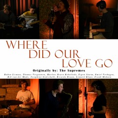 The Supremes - Where Did Our Love Go (Cover)