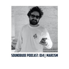 Soundbude Podcast 014 - Marcism
