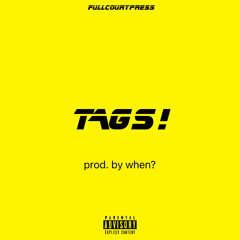 TAGS! prod. When?