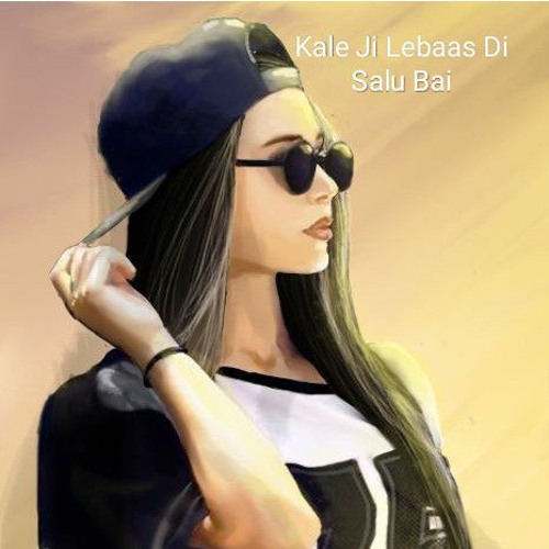 Kale Je Libaas Di _ By Salu Bai