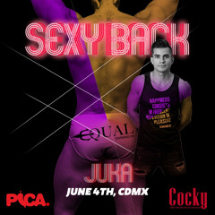 SEXY BACK- MEXICO CITY- JUKA