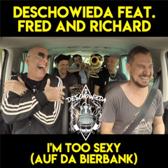 I'm Too Sexy (Auf Da Bierbank) [feat. Fred and Richard]