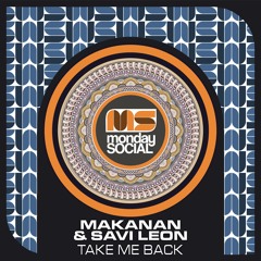 Premiere: Makanan, Savi Leon - Take Me Back (Sunday Noise Remix) [Monday Social Music]