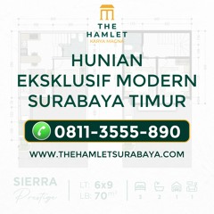 Hub 0811-3555-890,  Rumah Modern Minimalis dengan Harga Terjangkau di Surabaya Timur: The Hamlet