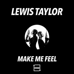 Lewis Taylor - Make Me Feel