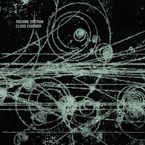 Machine Emotion - Cloud Chamber Previews