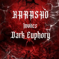 Karashò Invites: Dark Euphory