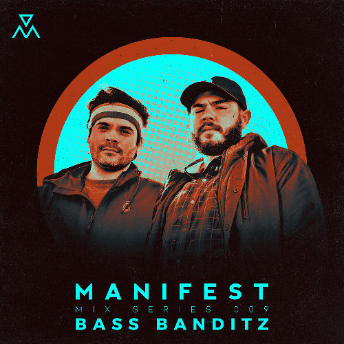 Manifest Mix Series - 009 - Bass Banditz