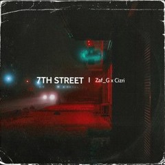 (Y.73) Zaf_G X Cizri - 7th Street