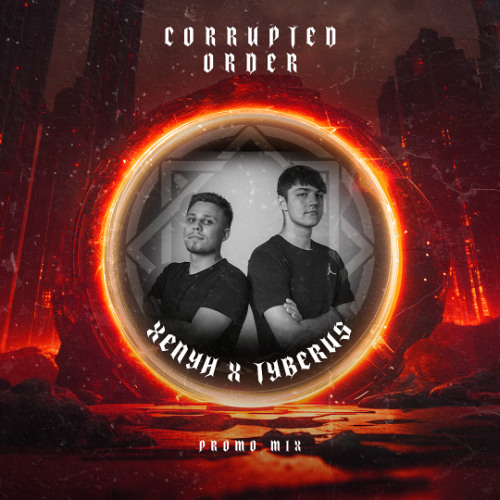 Corrupted Order | Promo Mix - Xenyh & Tyberus- Season 2